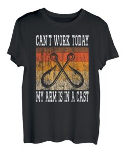 Can't Work Today My Arm Is In A Cast Funny Fishing Dad Men T-Shirt