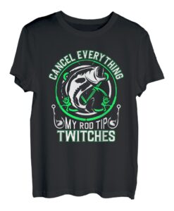 Cancel everything my rod tip twitches Mann Carp Fishing T-Shirt