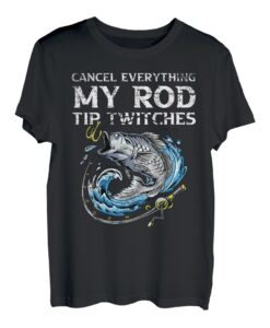 Cancel everything my rod tip twitches Mann Carp Fishing T-Shirt