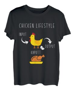 Chicken Lifestyle Input Eier Output Brathähnchen Geschenk T-Shirt