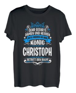 Christoph Namensshirt mit lustigem König Spruch T-Shirt