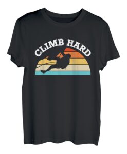 Climb Hard Kletterer Sportklettern Bouldern T-Shirt