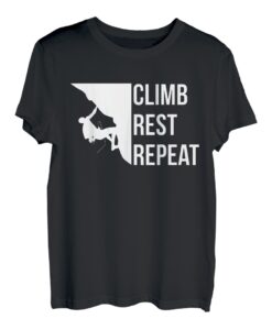 Climb Rest Repeat Kletterer Sportklettern Bouldern T-Shirt