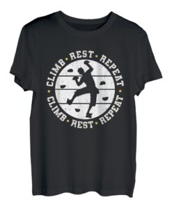 Climb Rest Repeat Kletterer Sportklettern Bouldern T-Shirt