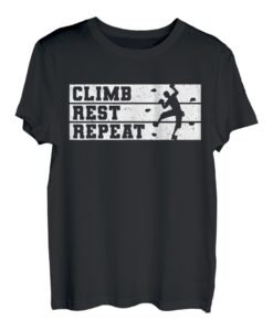 Climb Rest Repeat Seilkletterer Bouldern T-Shirt