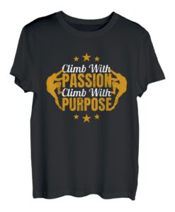 Climb With Passion Climb With Purpose T-Shirt