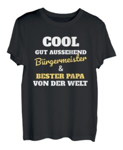 Cool - Gutaussehend Bürgermeister - Tshirt für Papa T-Shirt