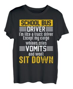 Cooles T-Shirt mit Aufschrift "School Bus Driver I'm Like A Truck Driver" T-Shirt