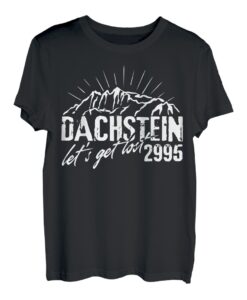 Dachstein Steiermark Österreich Berg Wandern Souvenir T-Shirt
