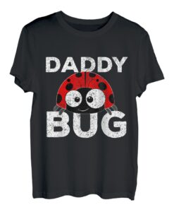 Daddy Bug Lustiger Marienkäfer-Liebhaber, süßer Vater, Vatertag T-Shirt