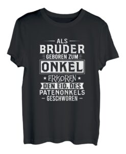 Damen Als Bruder geboren zum Onkel erkoren den Eid des Patenonkel T-Shirt