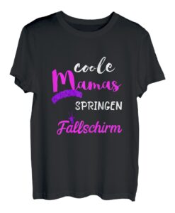 Damen Coole Mamas Springen Fallschirm Mutter Fallschirmspringen T-Shirt