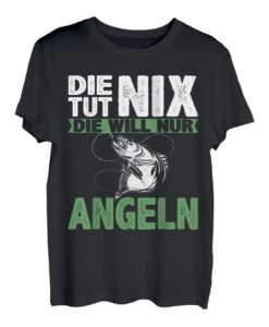 Damen Die tut nix die will nur angeln | Anglerin Angeln T-Shirt
