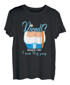 Damen Dirndl brauch I Ned I Hob Holz Genug Wiesn Trachtenshirt T-Shirt
