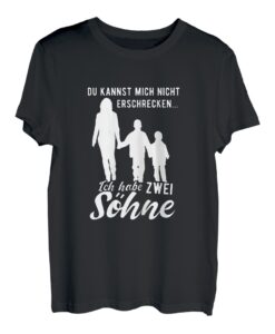 Damen Du kannst mich nicht erschrecken Ich habe zwei Söhne - Mama T-Shirt