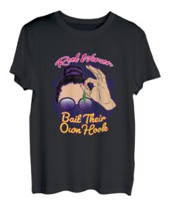 Damen Girls Who Fish Design - Rolle Frauen Köder ihren eigenen Haken T-Shirt