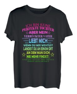 Damen ICH BIN KEINE PERFEKTE TOCHTER lustig Vater Tochter Geschenk T-Shirt