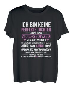 Damen Ich Bin Keine Perfekte Tochter Lustiges Geburtstag Geschenk T-Shirt