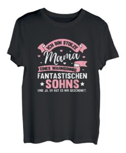 Damen Ich bin stolze Mama eines wahnsinnig fantastischen Sohns T-Shirt