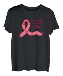 Damen Im Oktober tragen wir eine pinke Schleife für Brustkrebs-Bewusstsein für Frauen. T-Shirt