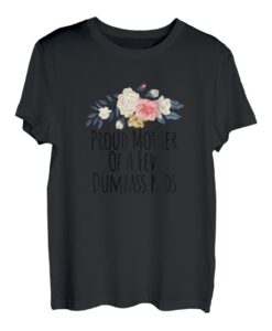 Damen Lustiges Geschenk für Kinder, Mutter eines wenigen Dumbass T-Shirt