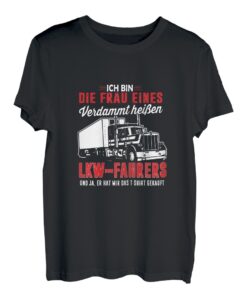 Damen Lustiges LKW Frau eines heißen LKW-Fahrers Spruch T-Shirt