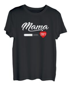 Damen Mama Loading 2021 Muttertag Werdende Mutter Kinder Familie T-Shirt