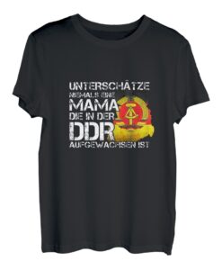 Damen Ossi Osten Sachse Unterschätze Niemals Eine Mama Aus Der DDR T-Shirt