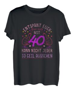 Damen Vintage Entspannt Euch 40 Jahre Geschenk 40. Geburtstag Frau T-Shirt