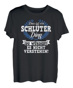 Das Ist Ein Schlüter Ding Du Würdest Es Nicht Verstehen T-Shirt
