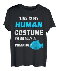 Das ist mein Menschenkostüm Ich bin wirklich ein Piranha-Fisch Halloween T-Shirt