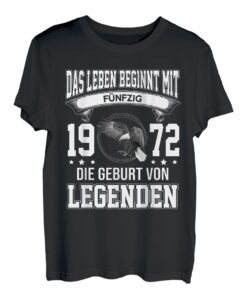 Das Leben Beginnt Mit Fünfzig 1972 Die Geburt Von Legenden T-Shirt