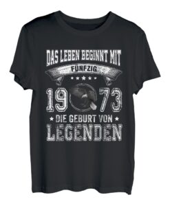Das Leben Beginnt Mit Fünfzig 1973 Die Geburt Von Legenden T-Shirt