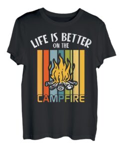 Das Leben ist besser am Lagerfeuer ist T-Shirt