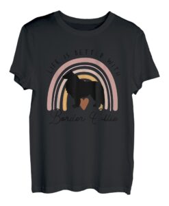 Das Leben ist besser Border Collie Rainbow Dog Mom T-Shirt