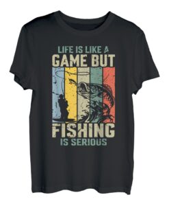 Das Leben ist wie ein Spiel, aber Angeln ist ernst T-Shirt