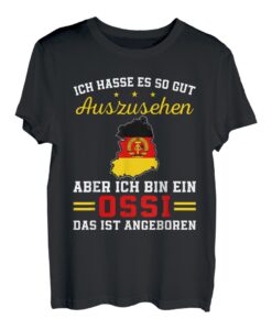 DDR Ossi Ostdeutscher Deutschland Lustiger Spruch T-Shirt