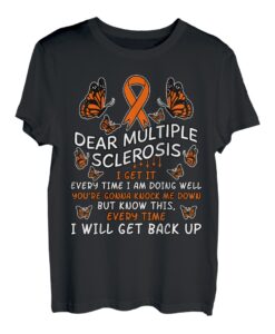 Dear Multiple Sclerosis Multiple Sklerose Awareness T-Shirt