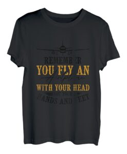 Denk dran, du fliegst ein Flugzeug T-Shirt