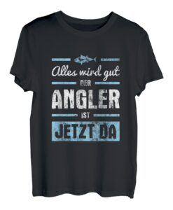 Der Angler Ist Jetzt Da Angel Angeln T-Shirt