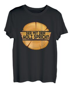 Der mit dem Holz spricht Heimwerker Schreiner Handwerker T-Shirt