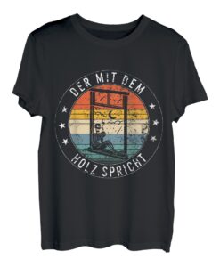 Der Mit Dem Holz Spricht Herren vatertagsgeschenk für männer T-Shirt