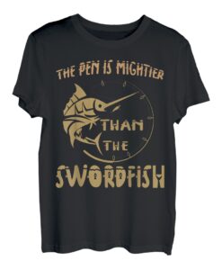 Der Stift ist mächtiger als der Schwertfisch T-Shirt