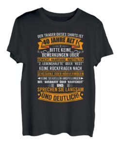 Der Träger Dieses Shirts Ist 40 Jahre Alt 40. Geburtstag T-Shirt