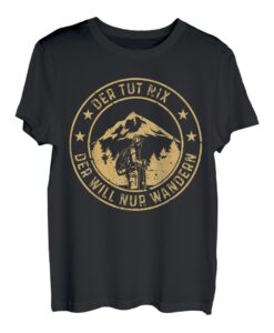 Der Tut Nix Der Will Nur Wandern Lustiges Wander T-Shirt