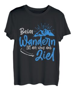 Der Weg ist das Ziel Wander Geschenk wandern Geschenkidee T-Shirt