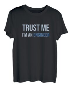 Developer Trust Me I'm an Engineer T-Shirt