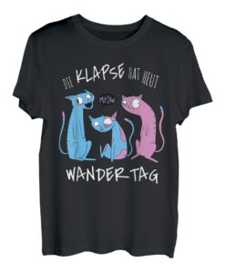 Die Klapse Hat Heut Wandertag | Wandern JGA Katze T-Shirt
