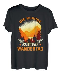 Die Klapse hat heute Wandertag - Lustiges Wander Spruch T-Shirt