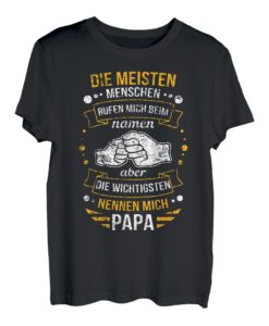 Die Meisten Menschen Rufen Namen Wichtige Papa T-Shirt
